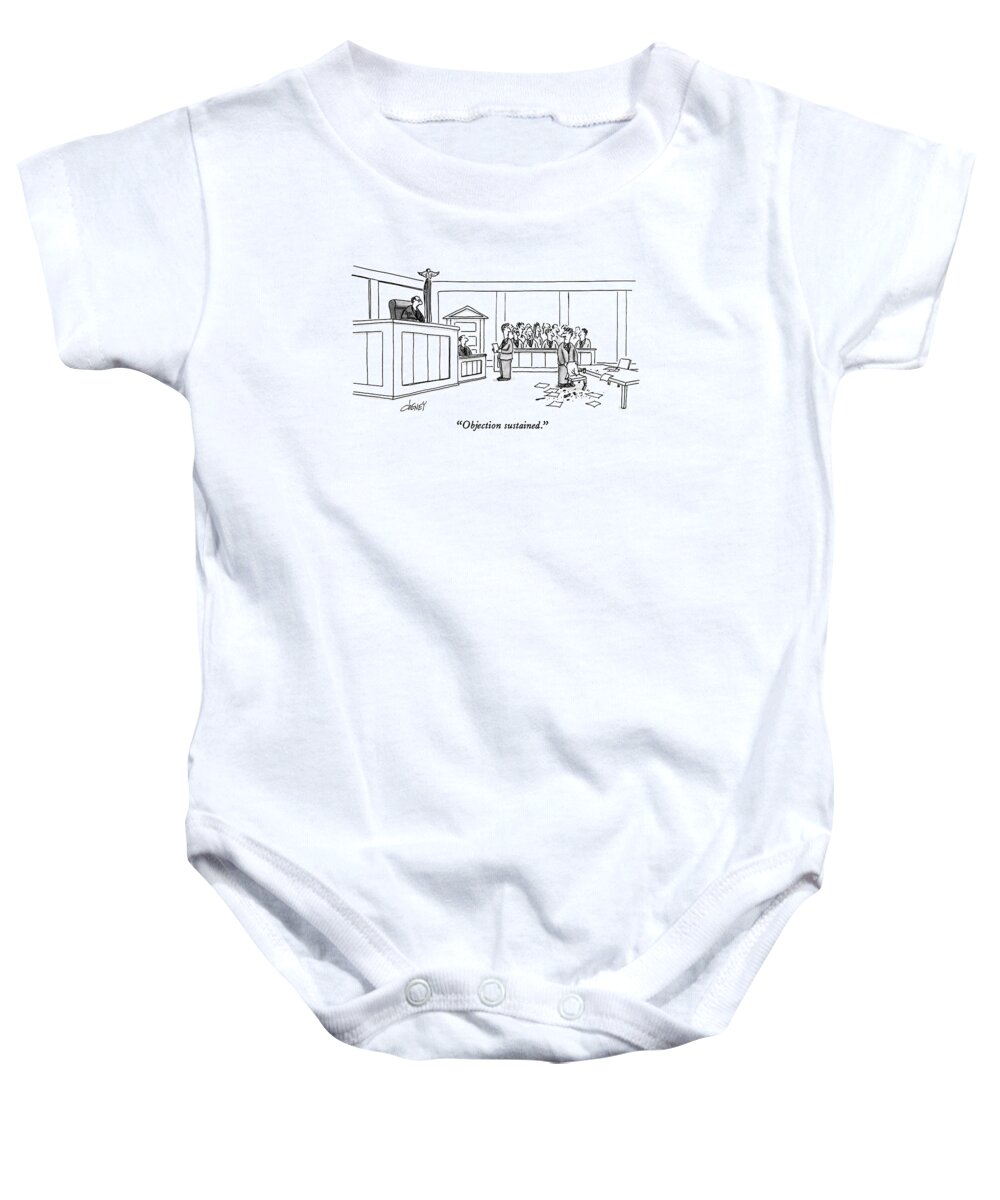 
Objection Sustained. 
Judge To Lawyer In Court. Lawyer Has Obviously Just Had A Temper Tantrum - He Is Holding A Broken Chair And Looks Mad. Law Baby Onesie featuring the drawing Objection Sustained by Tom Cheney