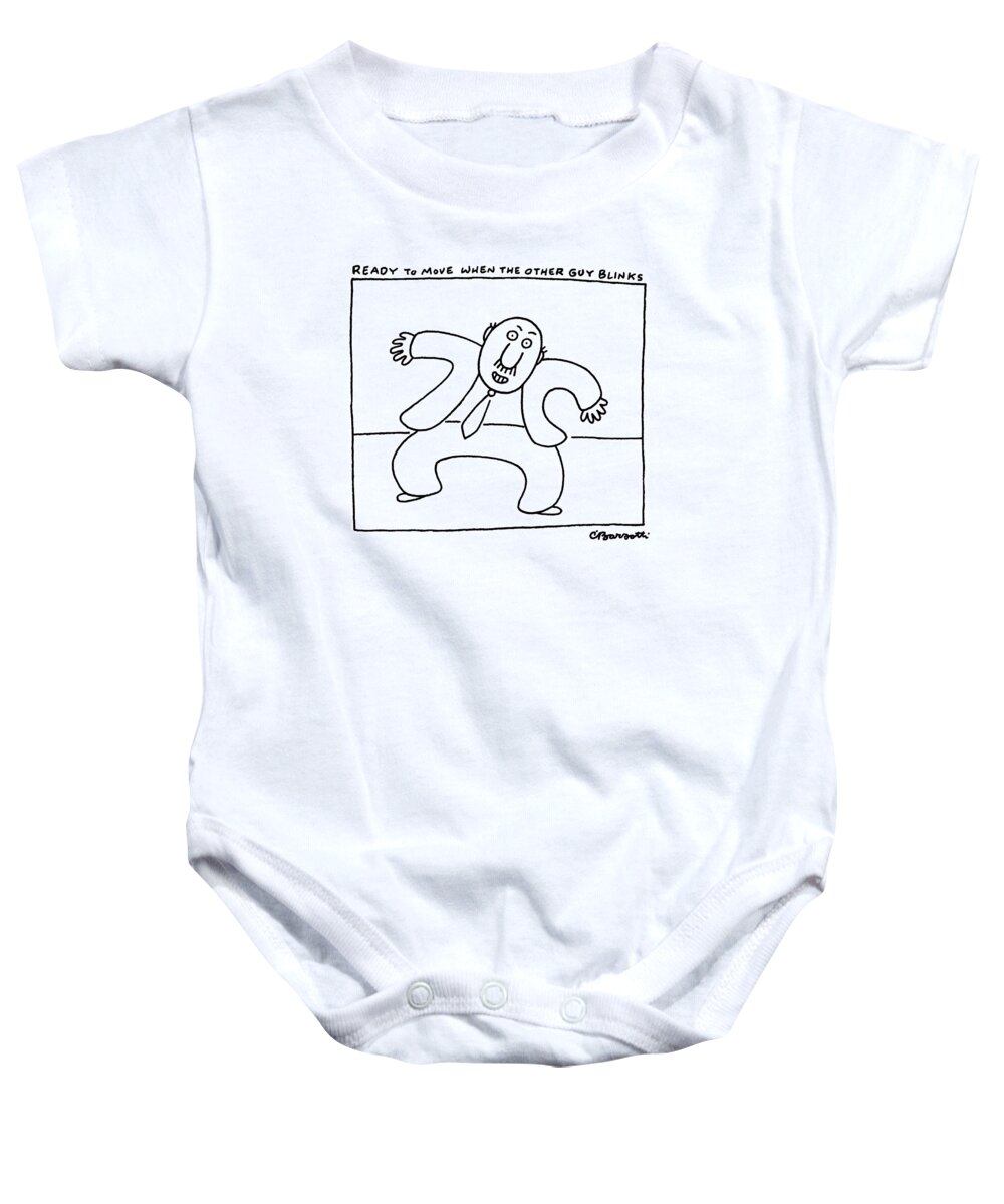 Psychology Baby Onesie featuring the drawing Ready To Move When The Other Guy Blinks by Charles Barsotti
