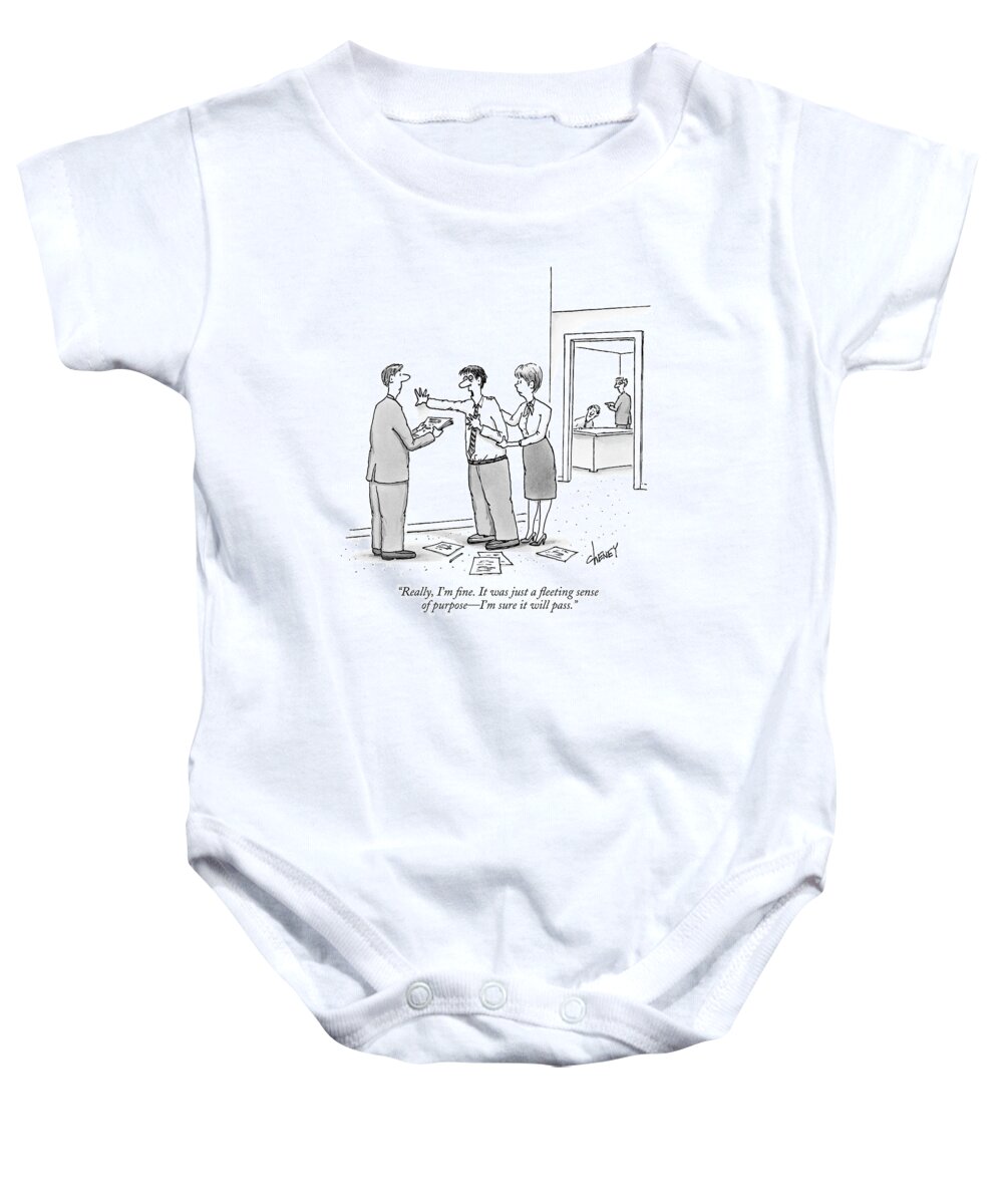 Office Workers - General Baby Onesie featuring the drawing Really, I'm Fine. It Was Just A Fleeting Sense by Tom Cheney