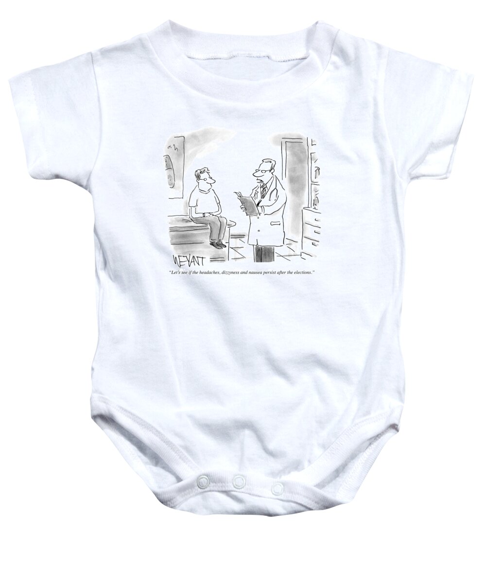 Let's See If The Headaches Baby Onesie featuring the drawing See If The Headaches by Christopher Weyant