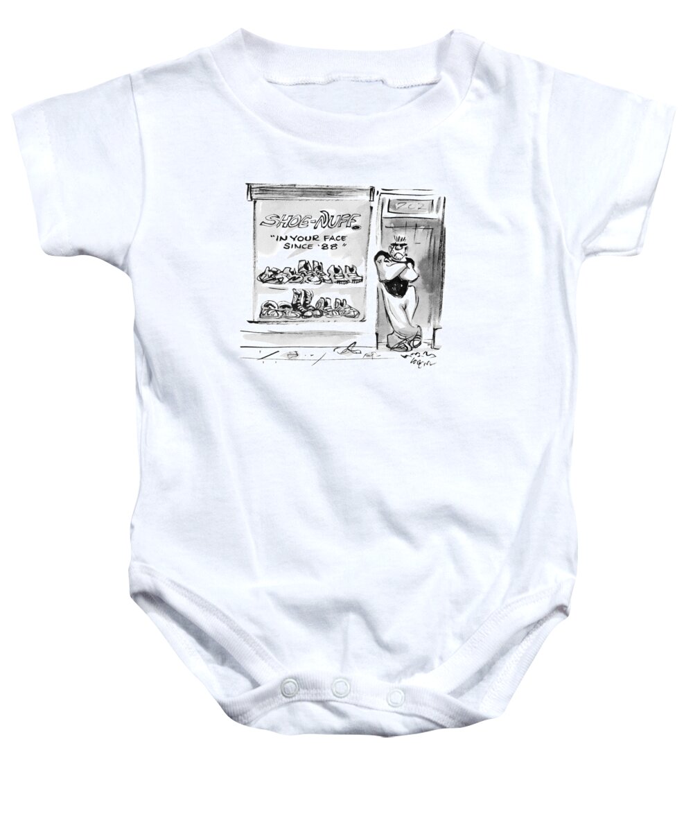 Shoe-nuff

(name Of Shoe Store Baby Onesie featuring the drawing Shoe-nuff
In Your Face Since '88 by Lee Lorenz