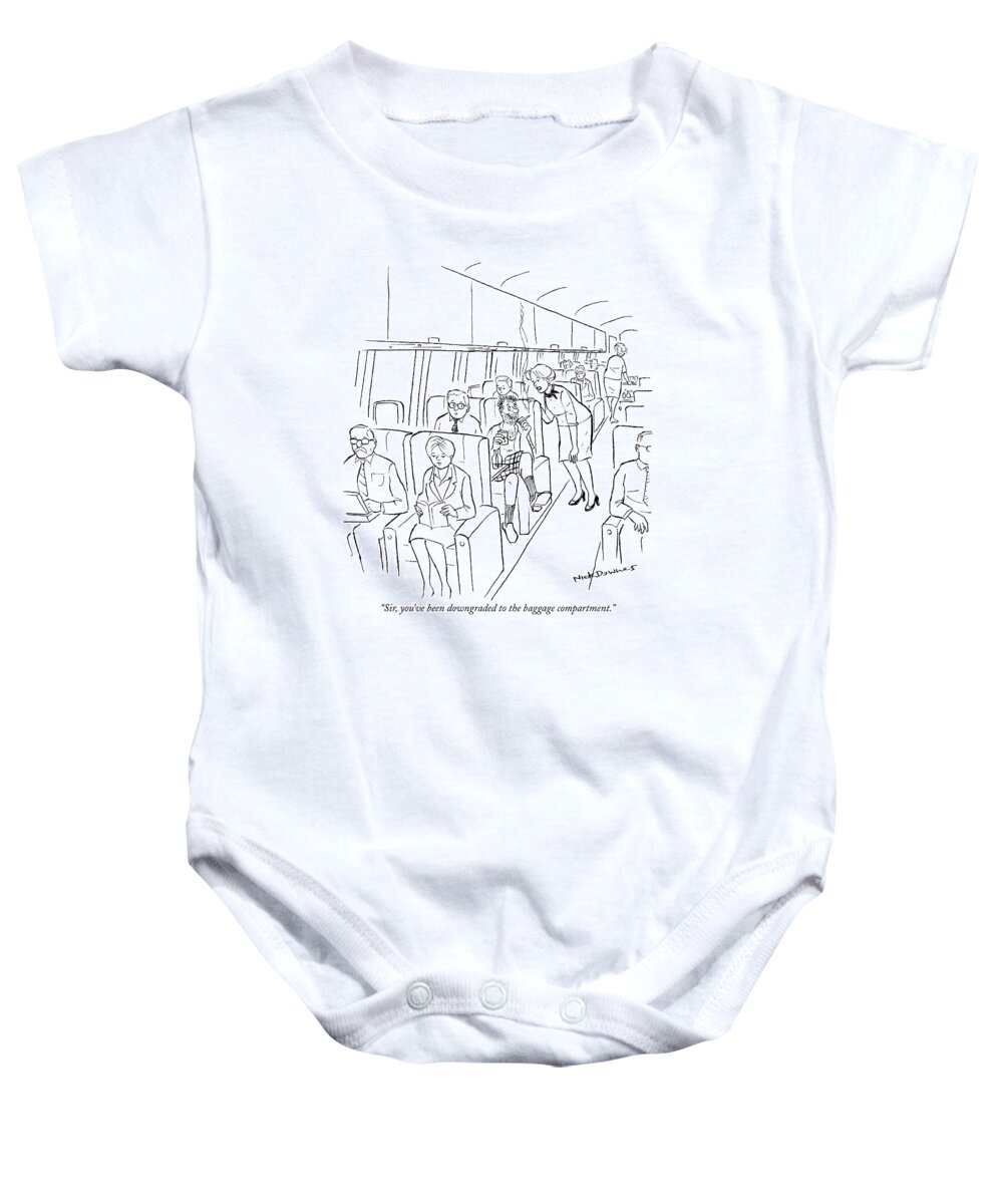 Drunks Baby Onesie featuring the drawing Sir, You've Been Downgraded To The Baggage by Nick Downes