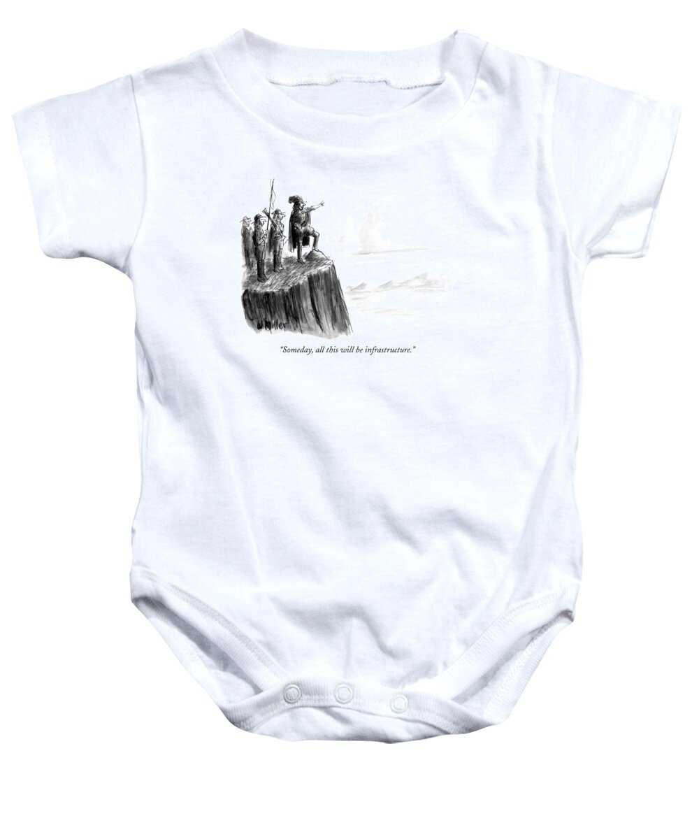 

 Explorers Stand On Cliff Baby Onesie featuring the drawing Someday, All This Will Be Infrastructure by Warren Miller
