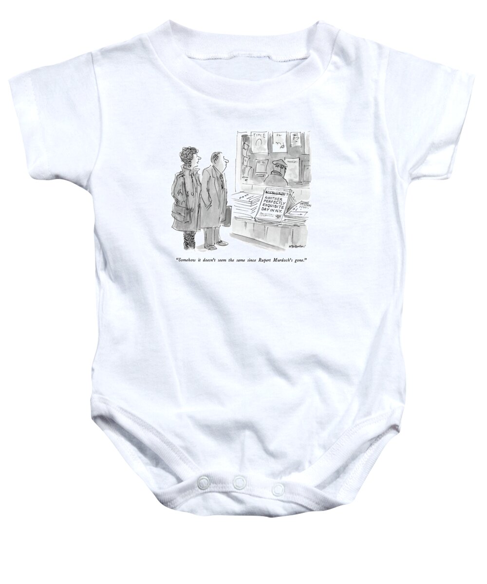 
News Baby Onesie featuring the drawing Somehow It Doesn't Seem The Same Since Rupert by James Stevenson