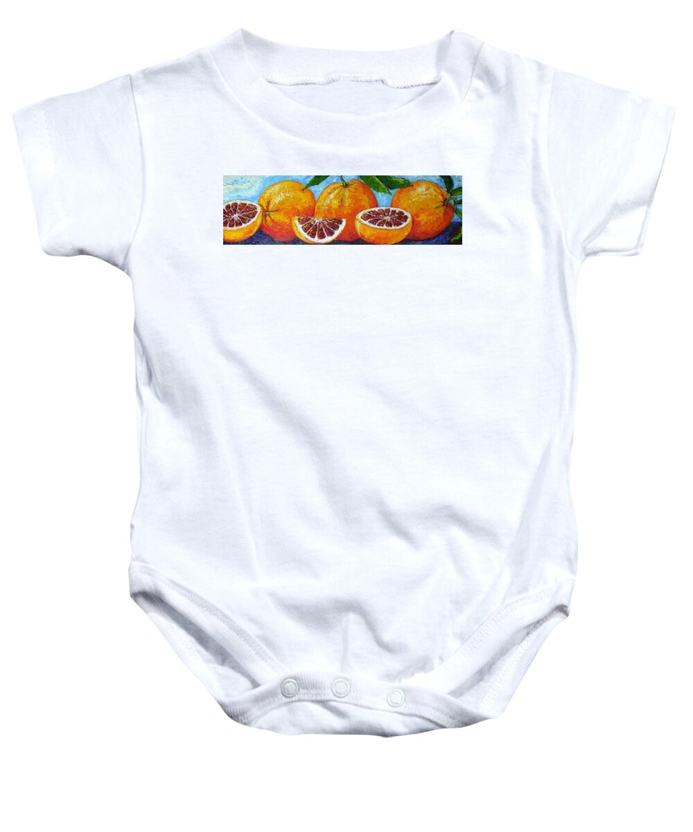 Spanish Blood Orange Baby Onesie featuring the painting Spanish Blood Oranges by Paris Wyatt Llanso