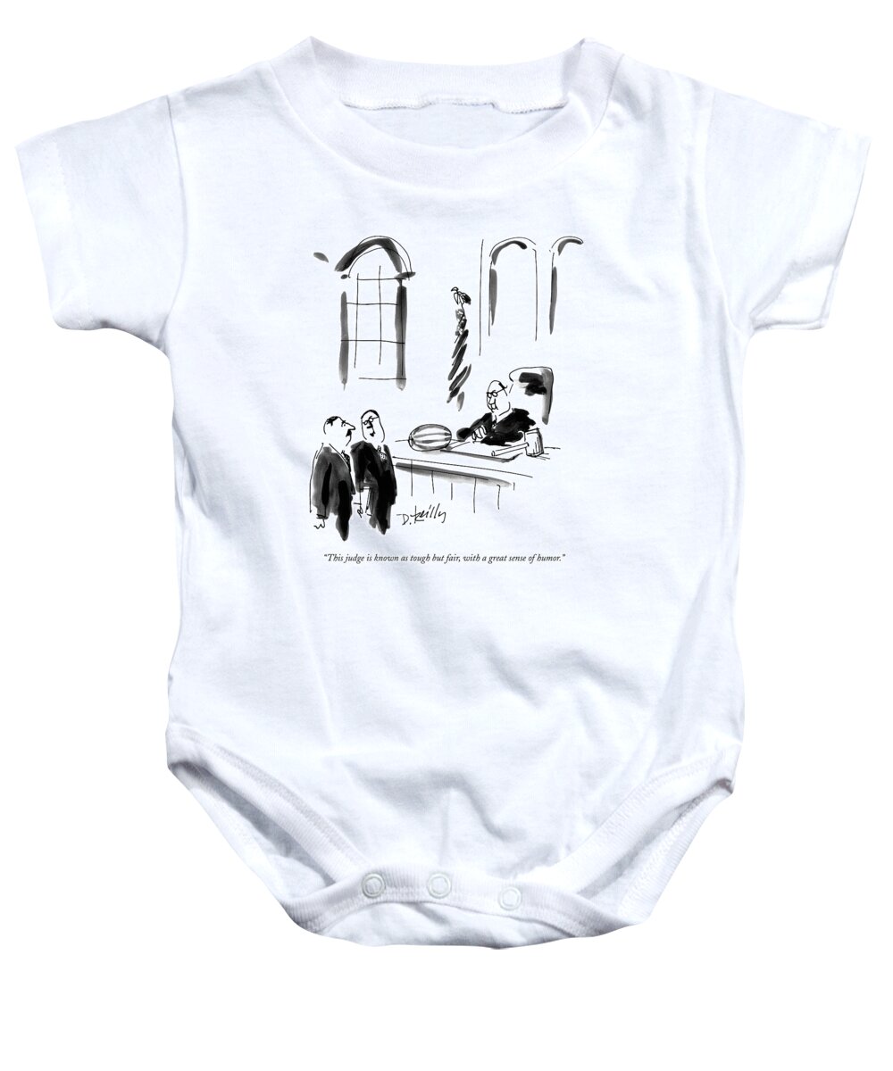 Judges Baby Onesie featuring the drawing This Judge Is Known As Tough But Fair by Donald Reilly
