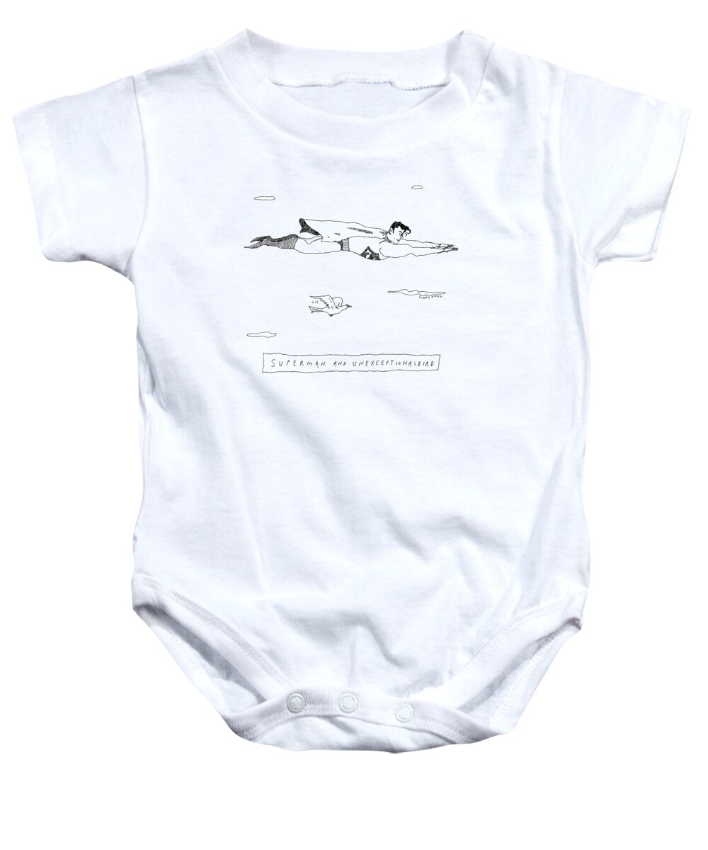 Title: Superman And Unexceptionalbird. Superman And A Bird Fly Side-by-sde Baby Onesie featuring the drawing Title: Superman And Unexceptionalbird. Superman by Liana Finck