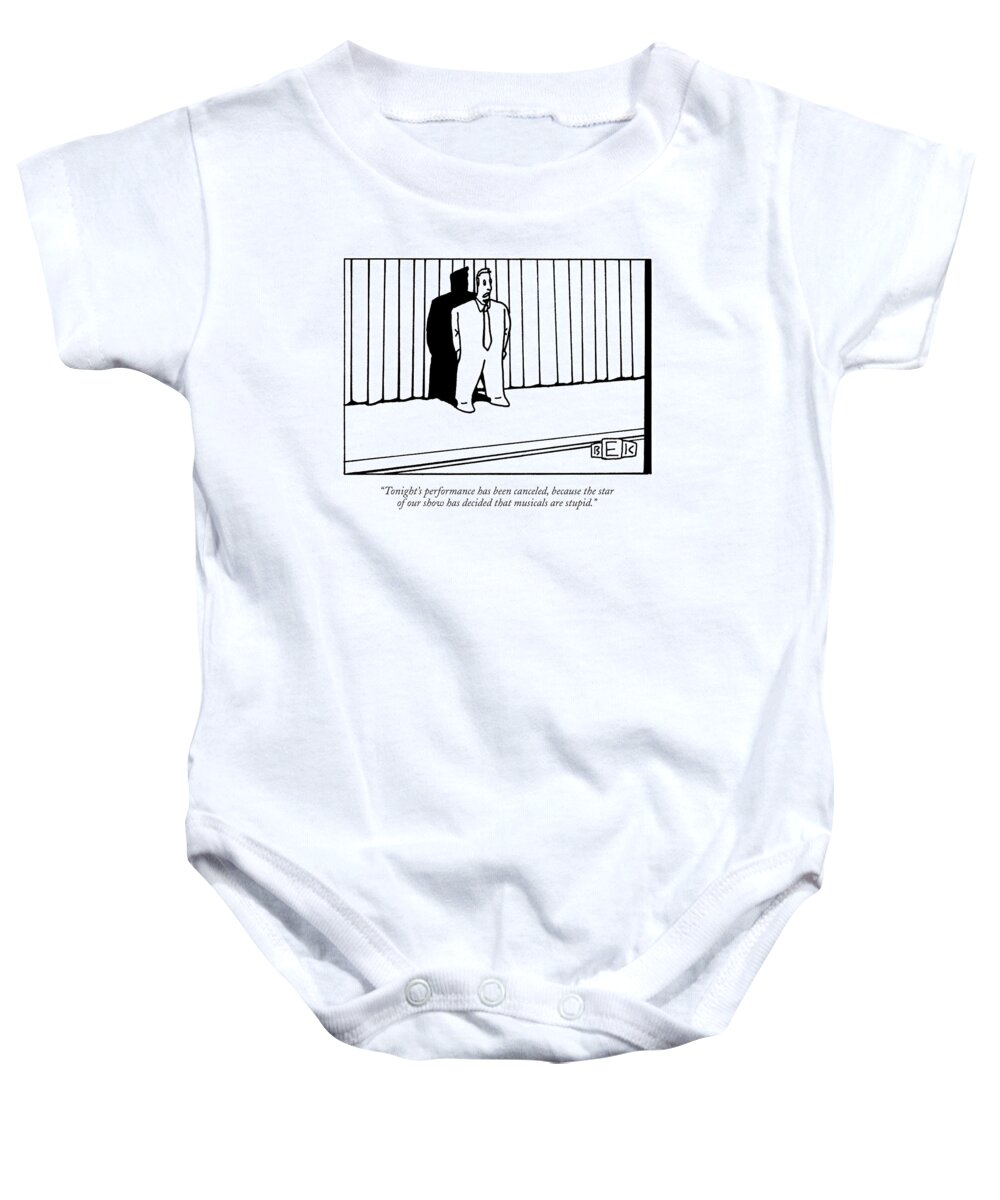 Cancel Baby Onesie featuring the drawing Tonight's Performance Has Been Canceled by Bruce Eric Kaplan