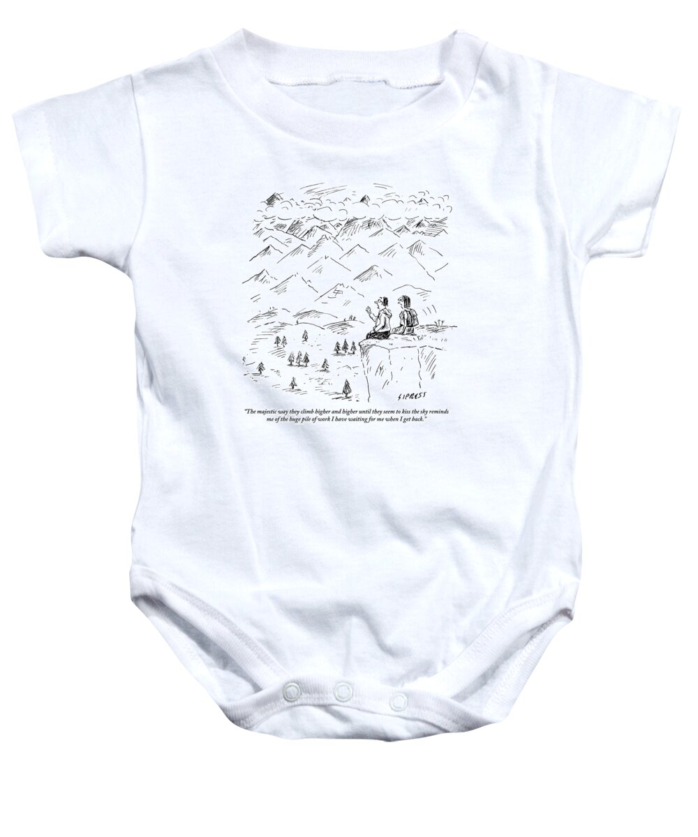 Two Hikers In A Mountainous Area Are Resting. One Comments To Another Baby Onesie featuring the drawing Two Hikers In A Mountainous Area Are Resting. One by David Sipress