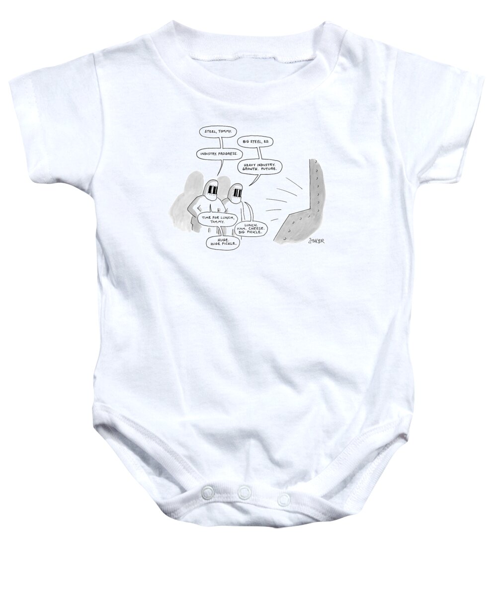 Steel Baby Onesie featuring the drawing Two Steel Workers Loftily Talk About The Future by Jack Ziegler