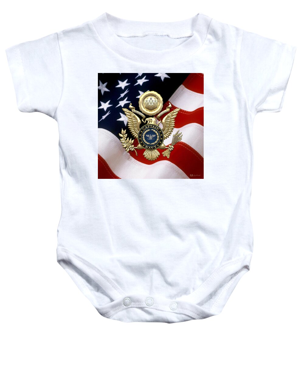 'military Insignia And Heraldry' Collection By Serge Averbukh Baby Onesie featuring the digital art U. S. Navy Captain - C A P T Rank Insignia over Gold Great Seal Eagle and Flag by Serge Averbukh