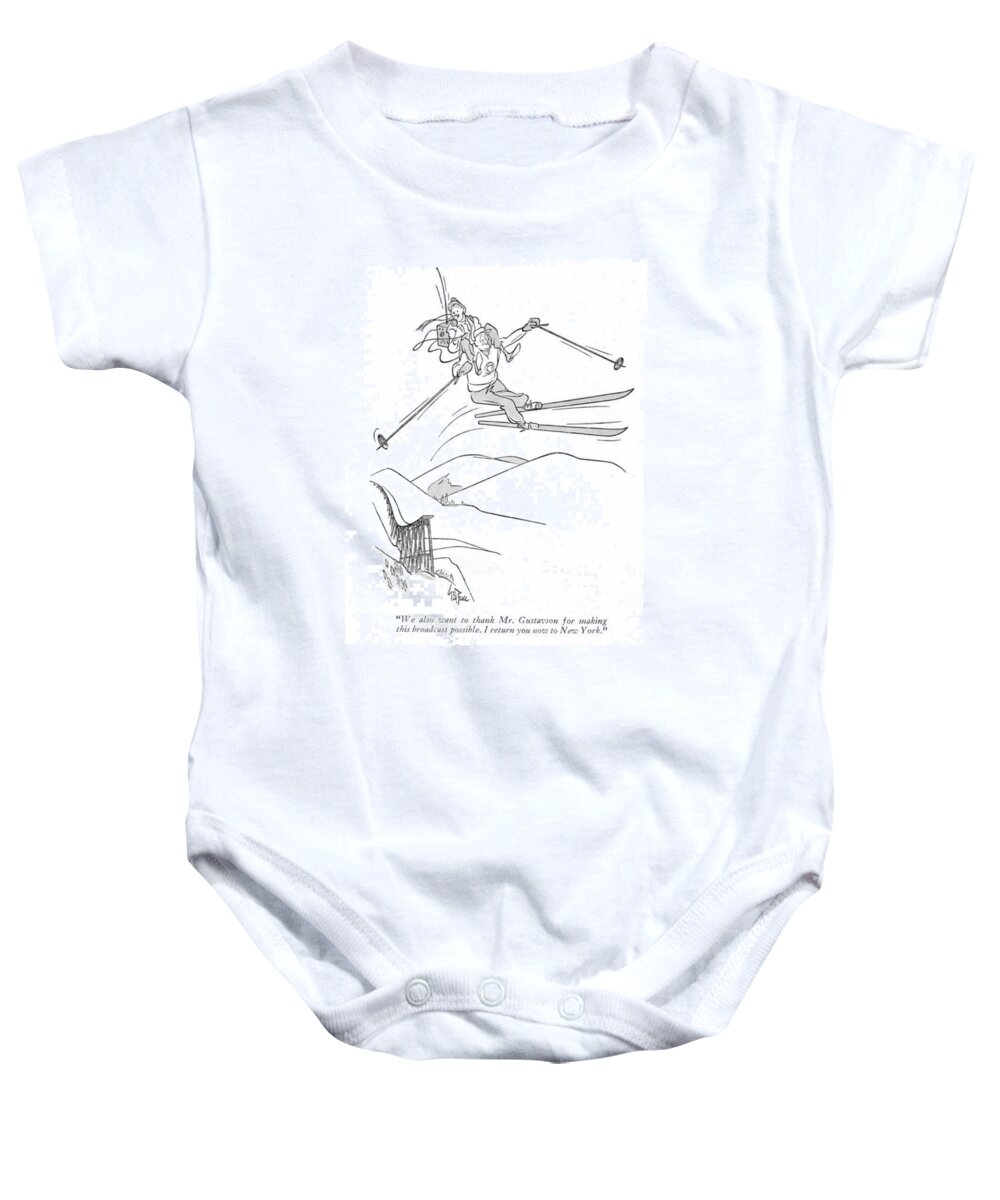 
 News Broadcaster On Back Of Ski Jumper In Midair Baby Onesie featuring the drawing We Also Want To Thank Mr. Gustavson For Making by George Price