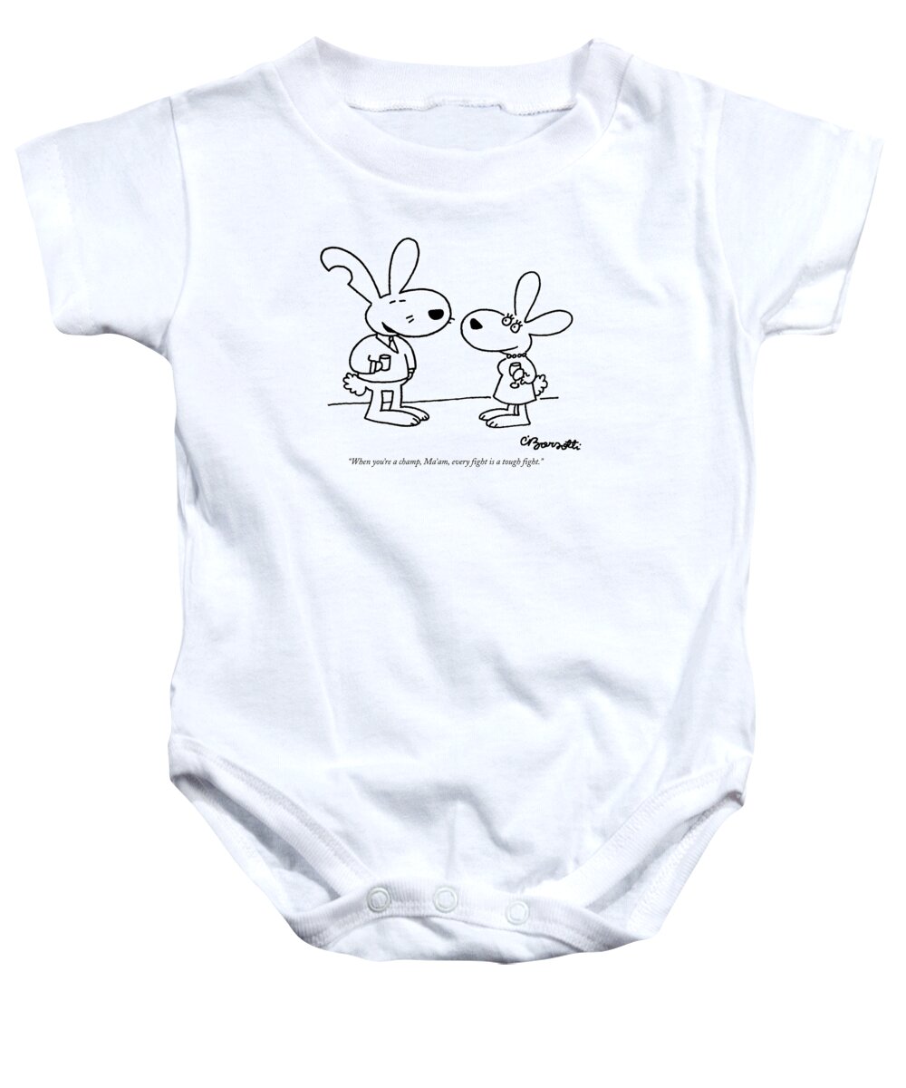 Leisure Baby Onesie featuring the drawing When You're A Champ by Charles Barsotti