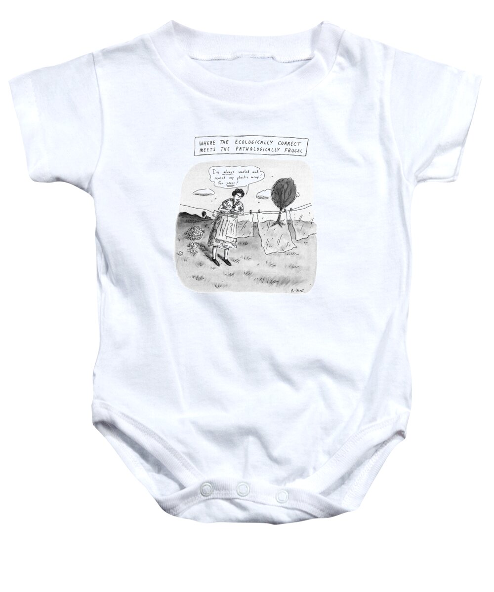 
Where The Ecologically Correct Meet : Title Woman Hanging Squares Of Transparent Material Out To Dry Baby Onesie featuring the drawing Where The Ecologically Correct Meets by Roz Chast