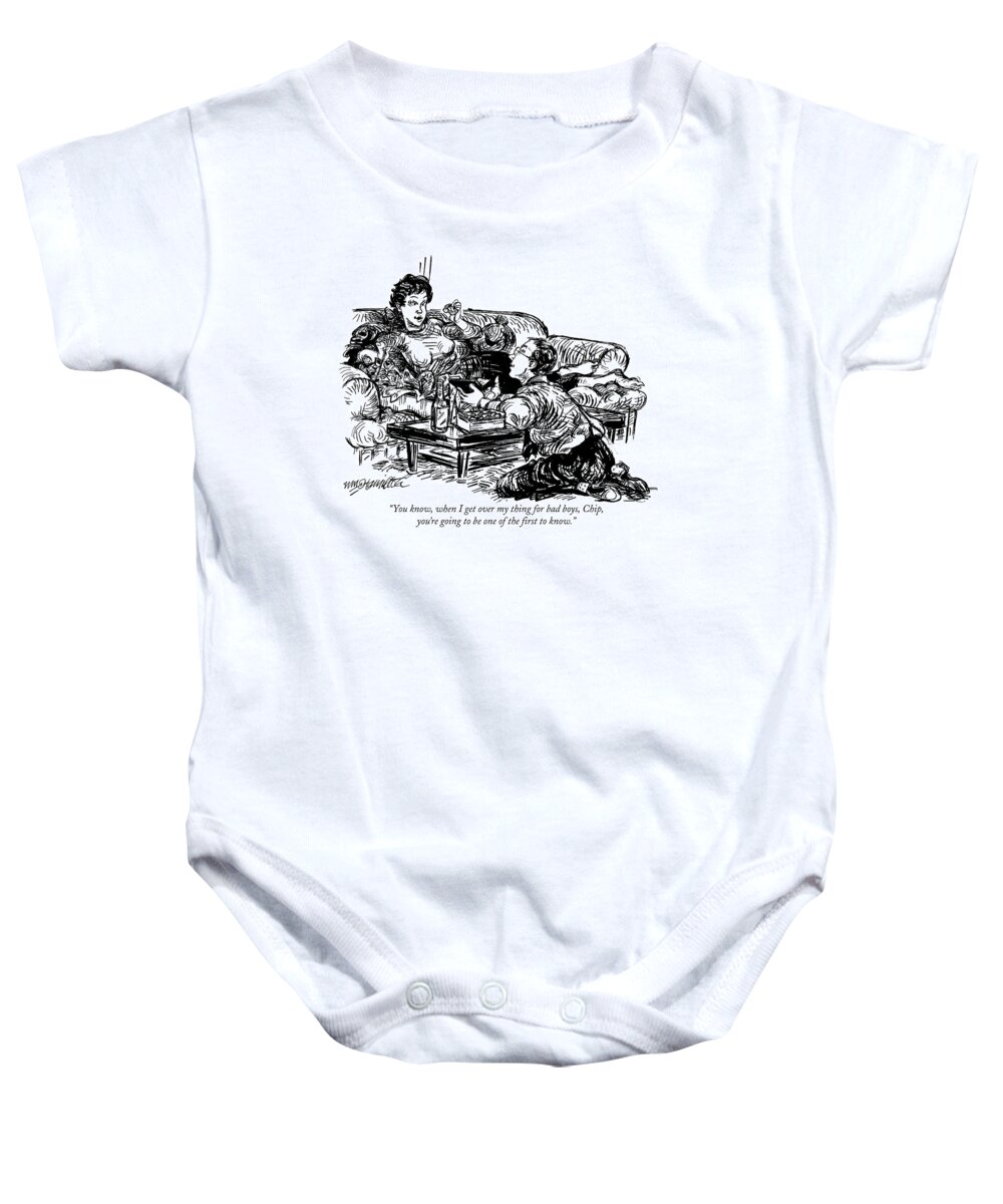 Proposals Baby Onesie featuring the drawing You Know, When I Get Over My Thing For Bad Boys by William Hamilton