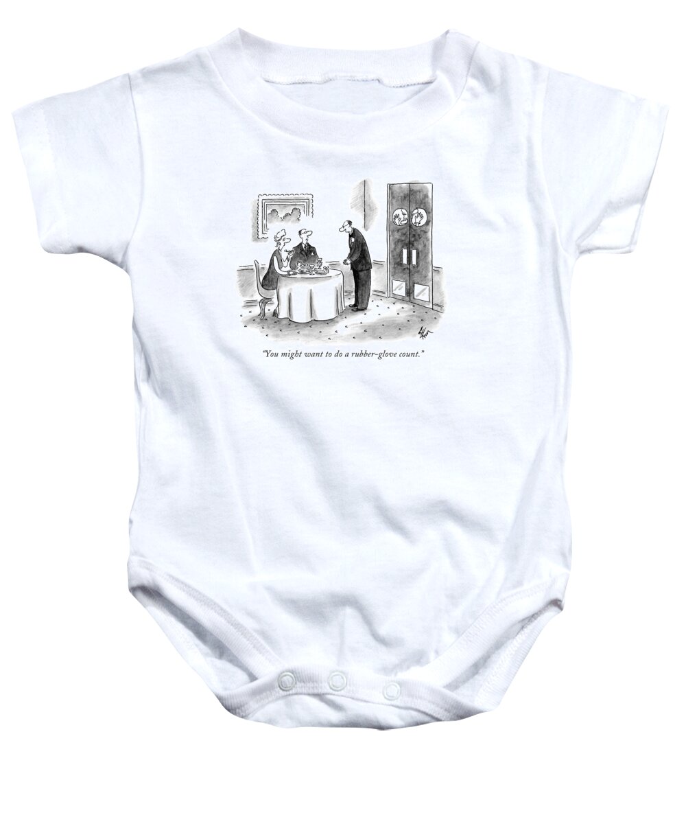 Restaurants - General Baby Onesie featuring the drawing You Might Want To Do A Rubber-glove Count by Frank Cotham