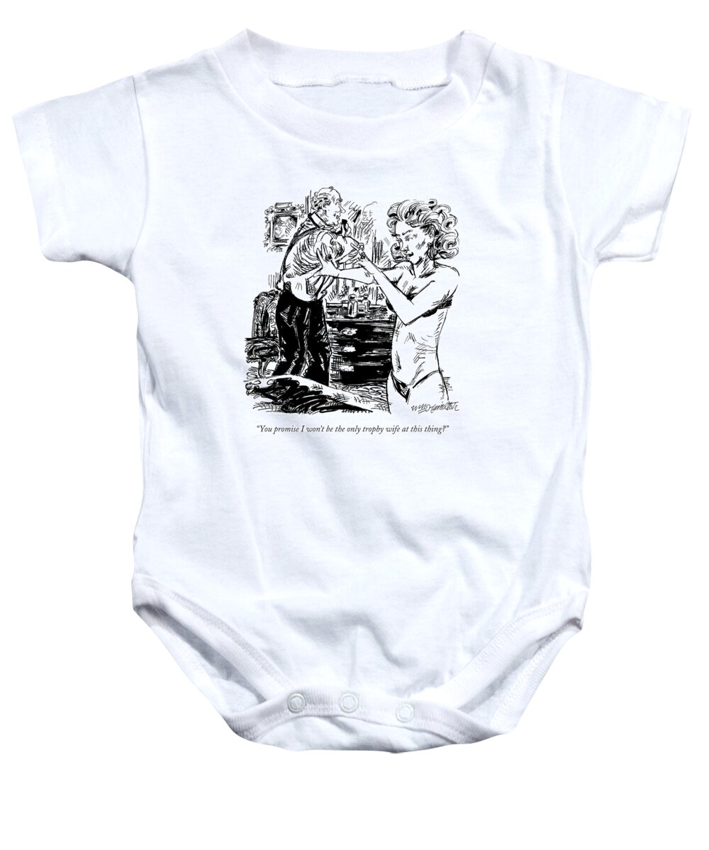 Dating Baby Onesie featuring the drawing You Promise I Won't Be The Only Trophy Wife by William Hamilton