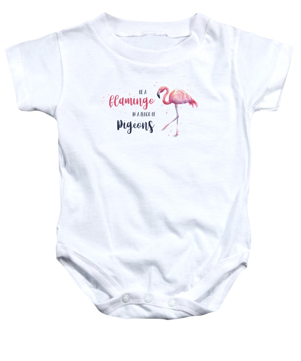 Flamingo Baby Onesie featuring the painting Be a Flamingo in a Flock of Pigeons by Olga Shvartsur