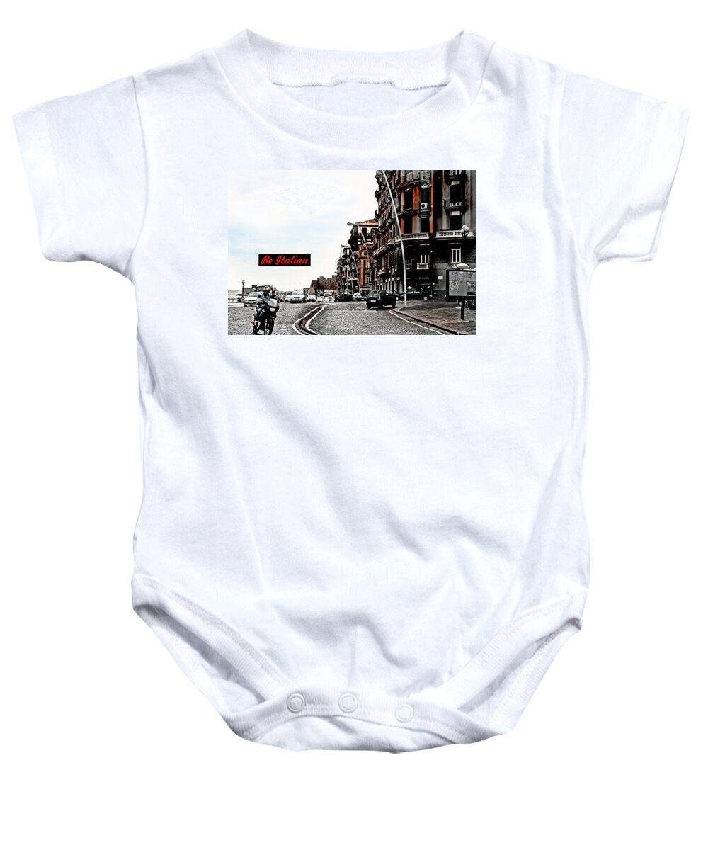 Italy Baby Onesie featuring the photograph Be Italian by La Dolce Vita
