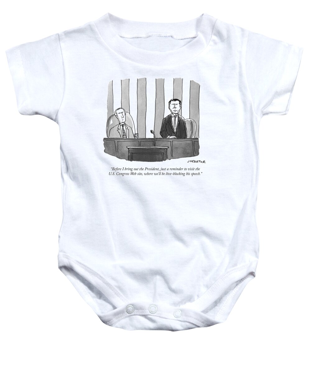“before I Bring Out The President Baby Onesie featuring the drawing Before I bring out the President by Joe Dator
