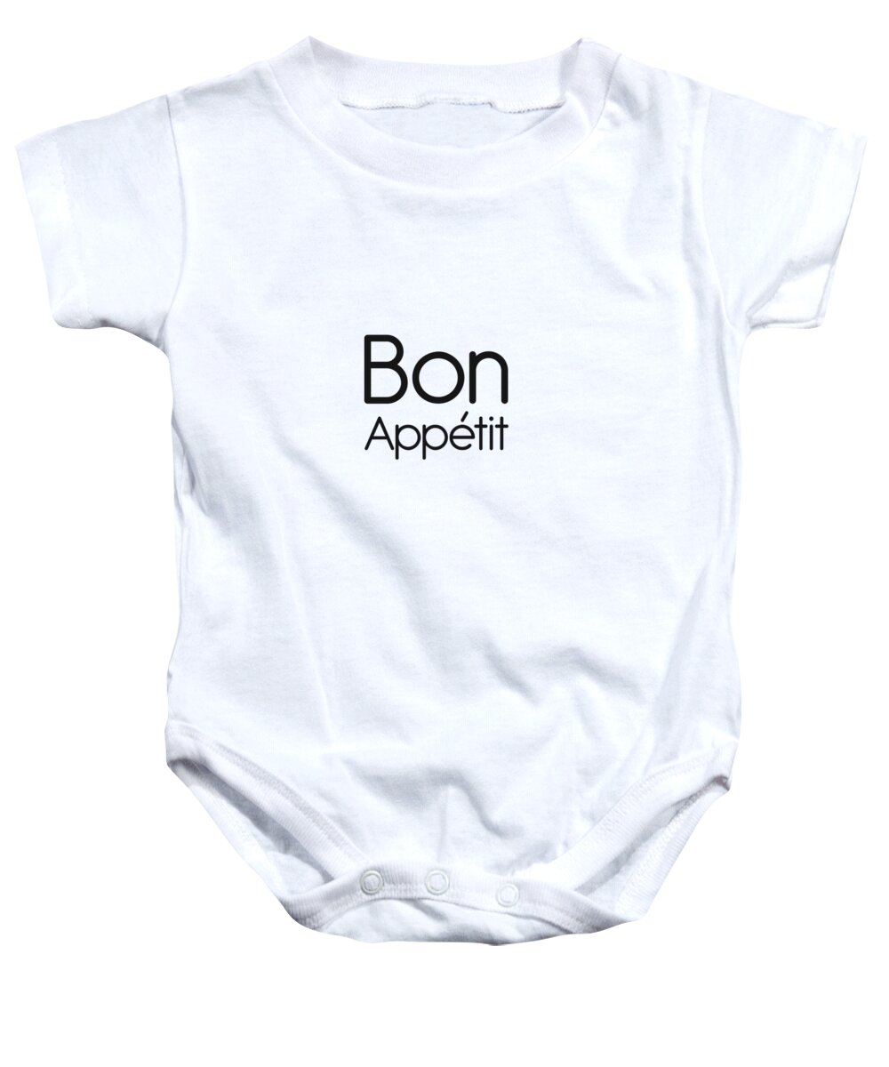 Bon Appetit Baby Onesie featuring the mixed media Bon Appetit - Good Food - Minimalist Print - Typography - Quote Poster by Studio Grafiikka