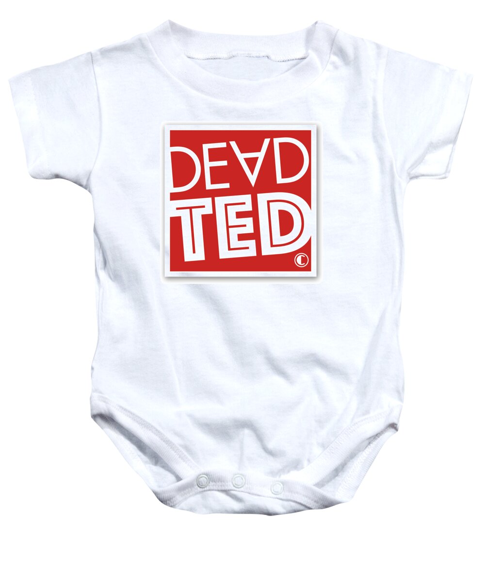  Baby Onesie featuring the painting Dead Ted Logo by Tim Nyberg