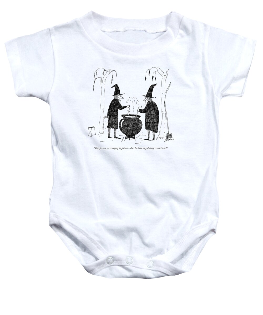 this Person We're Trying To Poisondoes He Have Any Dietary Restrictions? Baby Onesie featuring the drawing Does he have any dietary restrictions by Liana Finck
