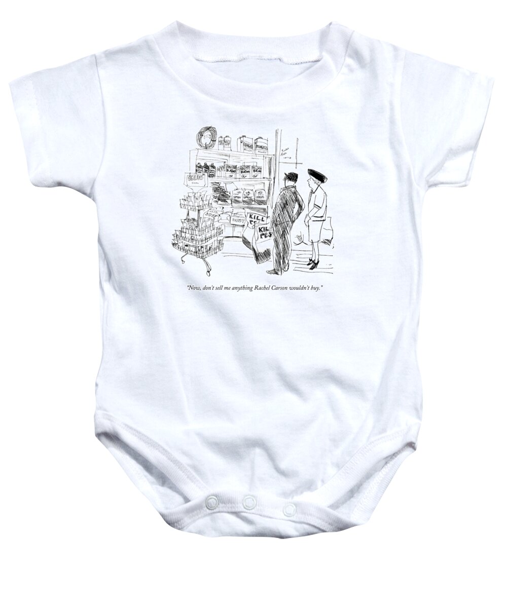 now Baby Onesie featuring the drawing Dont sell me anything Rachel Carson wouldnt buy by James Stevenson