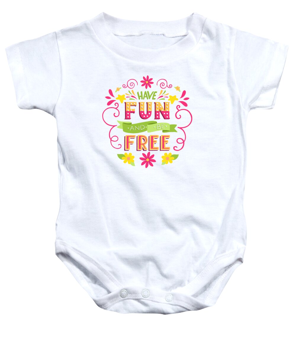 Graphic-design Baby Onesie featuring the painting Have Fun And Be Free by Little Bunny Sunshine