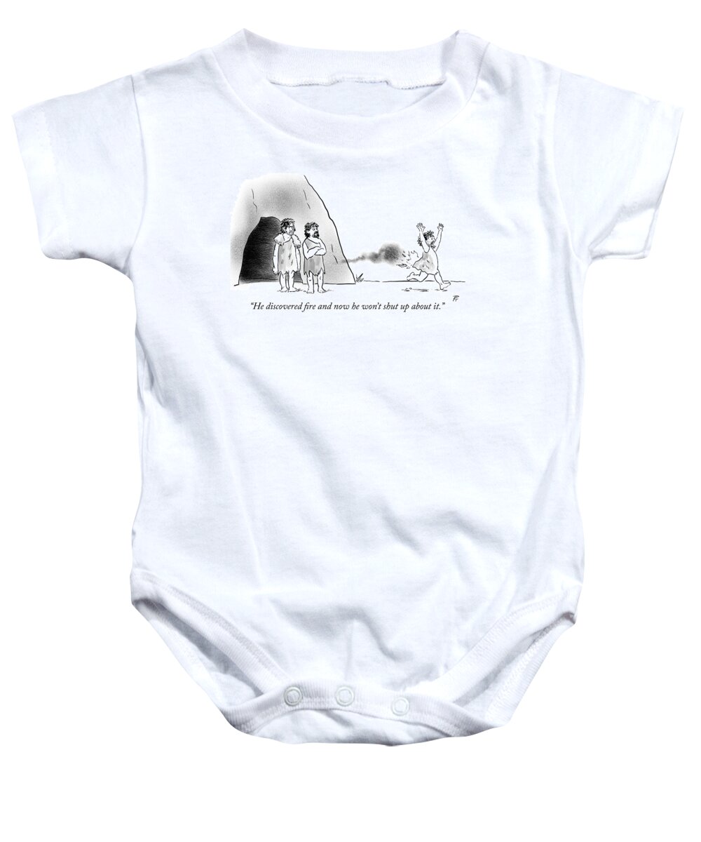 he Discovered Fire And Now He Won't Shut Up About It. Baby Onesie featuring the drawing He discovered fire by Pia Guerra