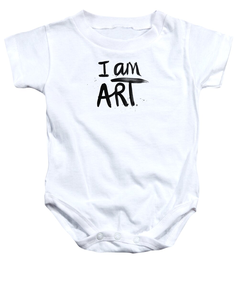 Art Baby Onesie featuring the mixed media I AM ART black ink - Art by Linda Woods by Linda Woods