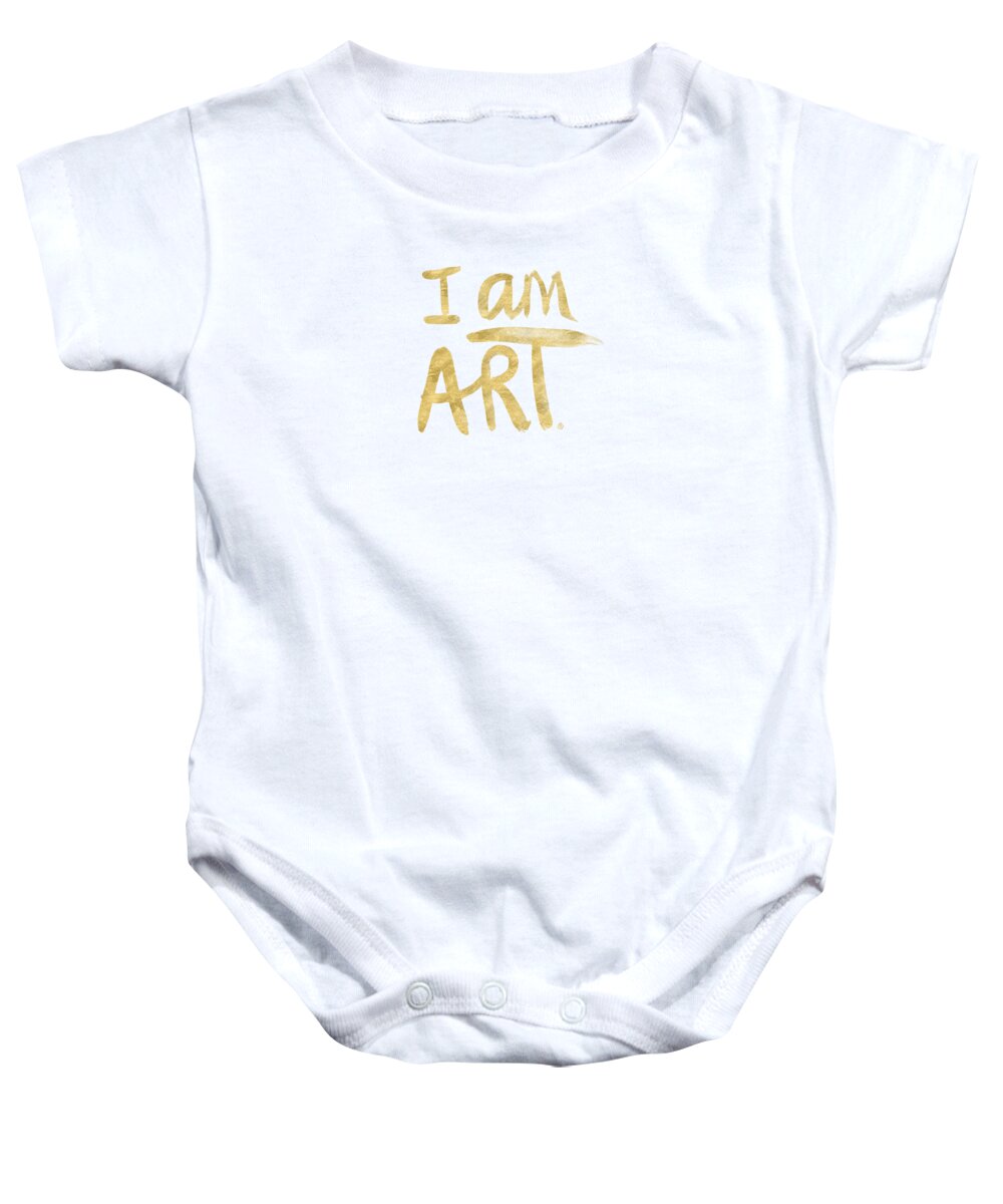 I Am Art Baby Onesie featuring the painting I AM ART GOLD - Art by Linda Woods by Linda Woods