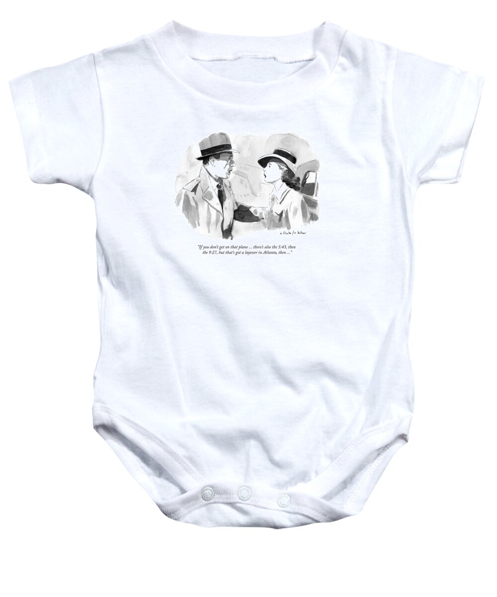 “if You Don’t Get On That Plane...there’s Also The 5:43 Baby Onesie featuring the drawing If you dont get on that plane by Emily Flake and Rob Kutner