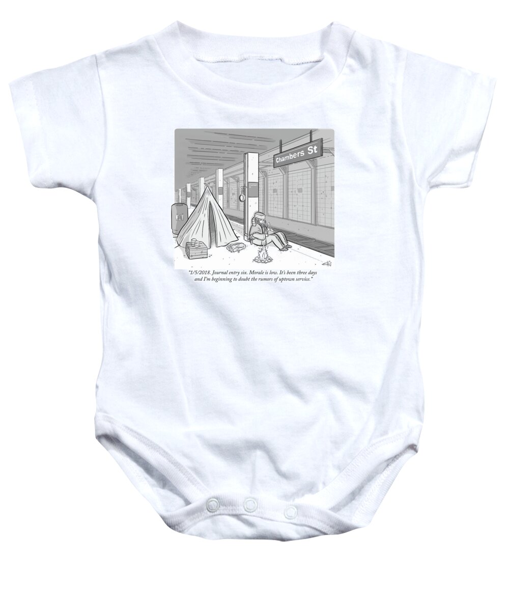 7/13/2017. Journal Entry Six. Morale Is Low. It's Been Three Days And I'm Beginning To Doubt The Rumors Of Uptown Service.� Subway Baby Onesie featuring the drawing Journal entry six Morale is low by Ellis Rosen