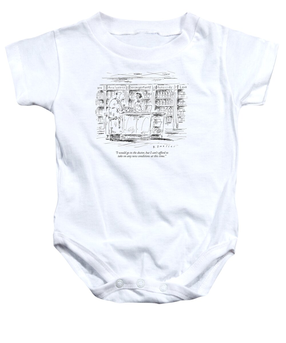  i Would Go To The Doctor Baby Onesie featuring the drawing New Conditions by Barbara Smaller