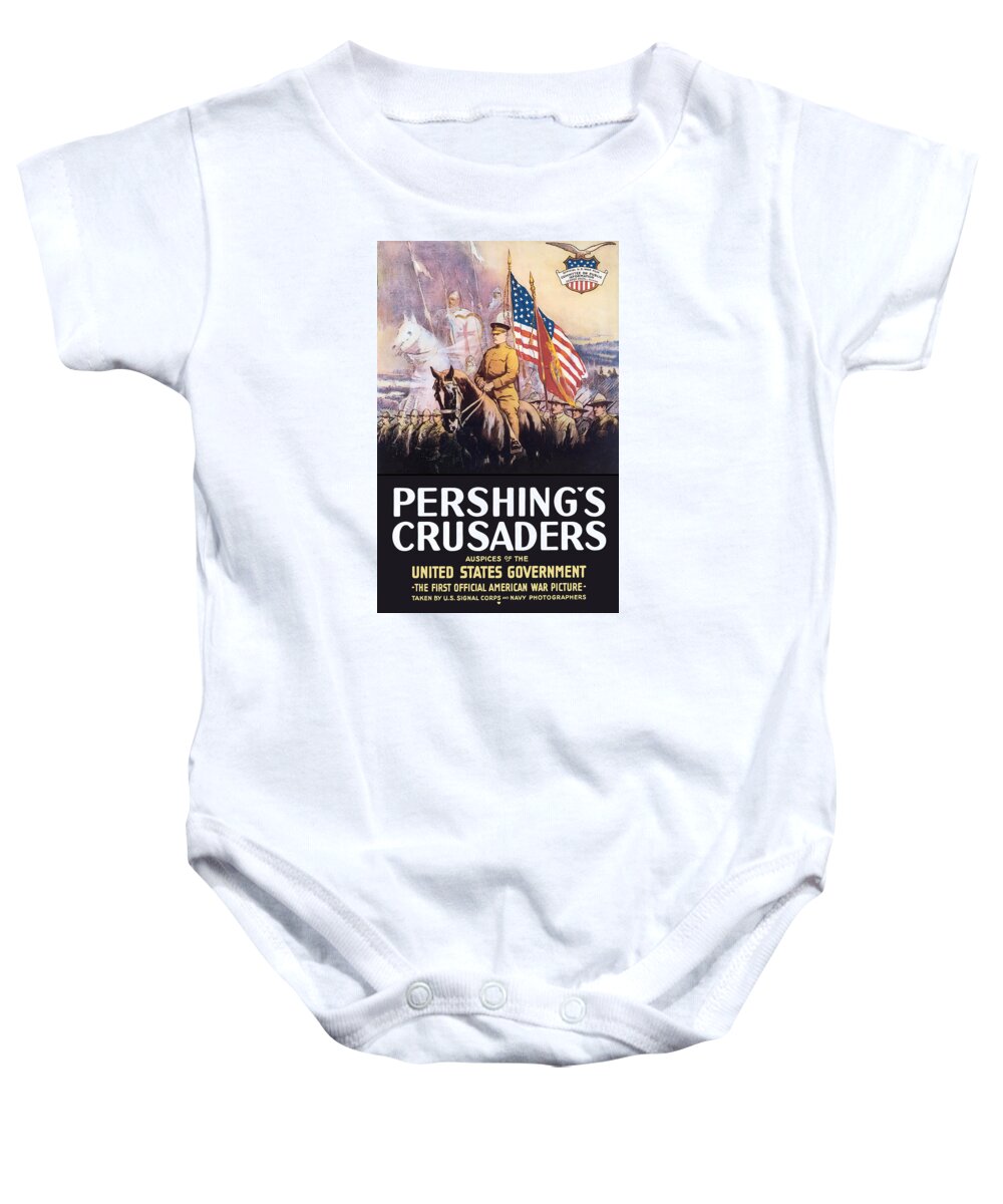 General Pershing Baby Onesie featuring the painting Pershing's Crusaders -- WW1 Propaganda by War Is Hell Store