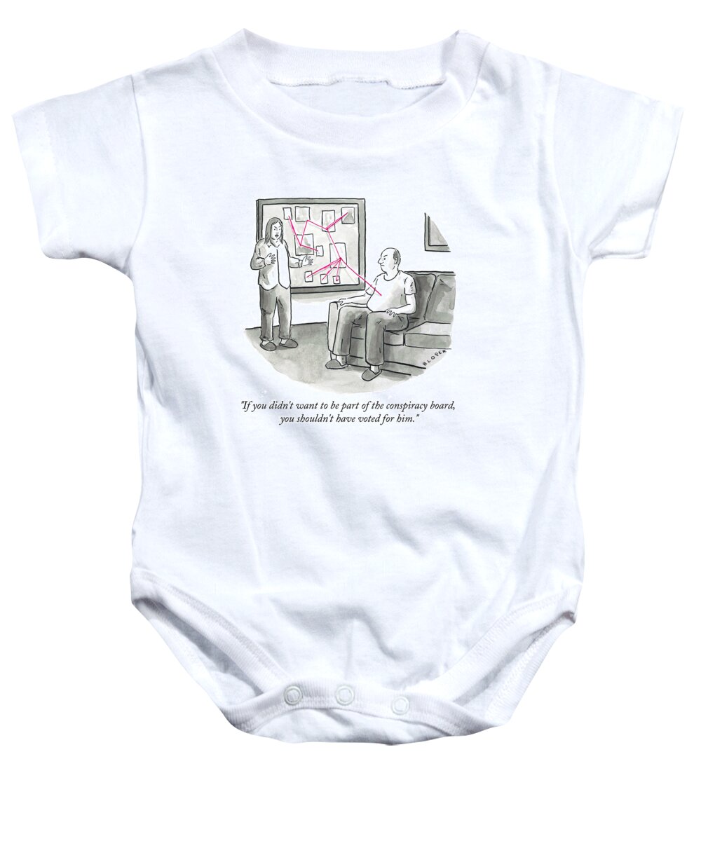 If You Didn't Want To Be Part Of The Conspiracy Board Baby Onesie featuring the drawing The Conspiracy Board by Brendan Loper