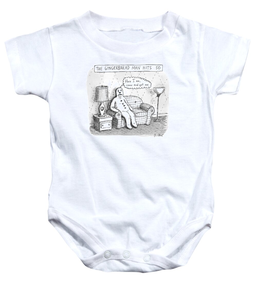 The Gingerbread Man Hits 50 Baby Onesie featuring the drawing The Gingerbread Man Hits 50 by Roz Chast