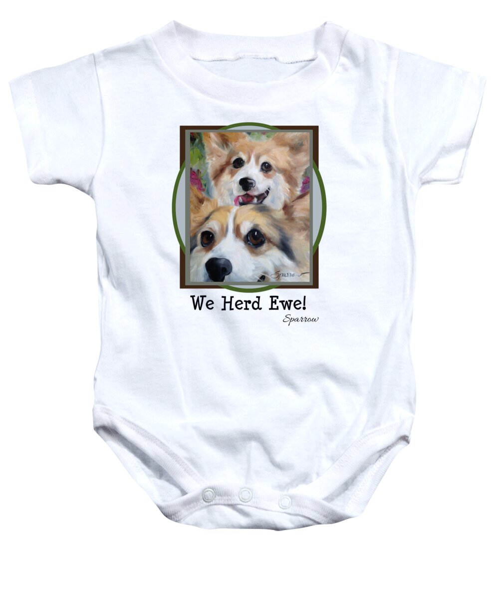 Corgi Baby Onesie featuring the painting We Herd Ewe by Mary Sparrow