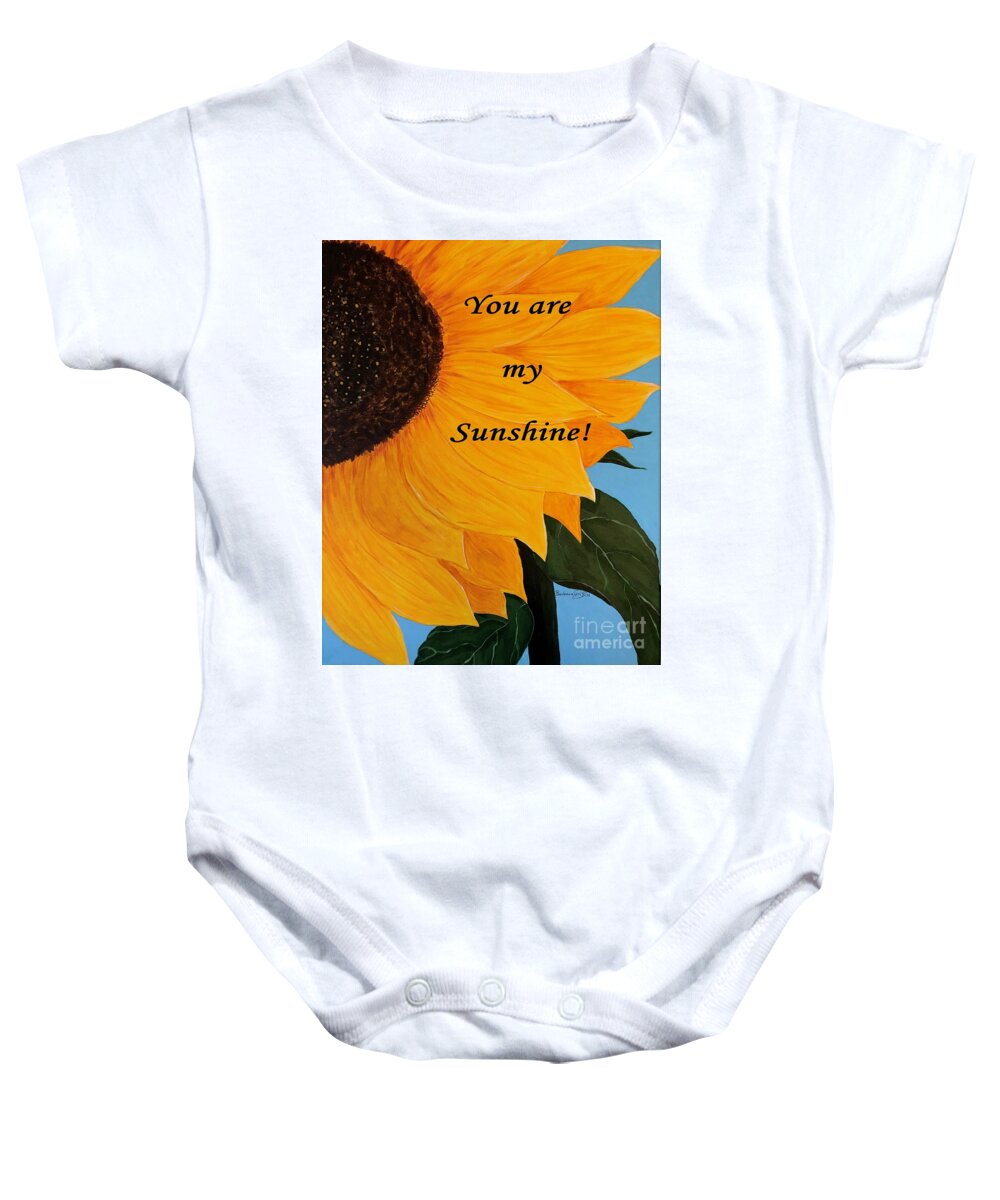 You Are My Sunshine Baby Onesie featuring the painting You Are My Sunshine #1 by Barbara A Griffin