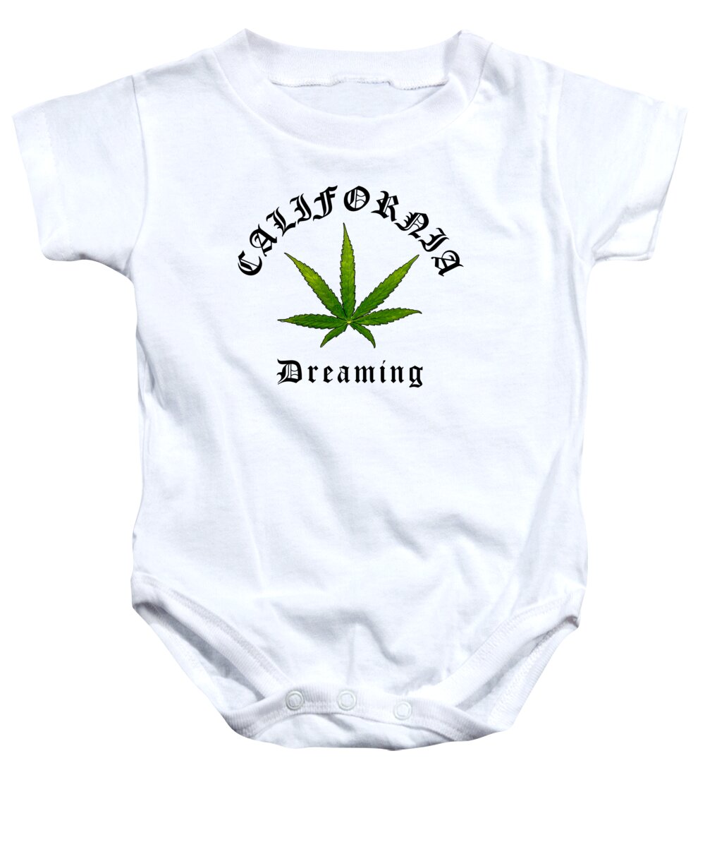 California Dreaming Baby Onesie featuring the digital art California Green Cannabis Pot Leaf, California Dreaming Original, California Streetwear by Kathy Anselmo
