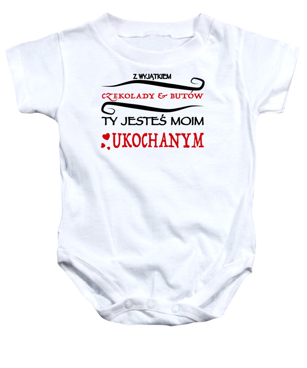 Funny Baby Onesie featuring the painting Funny polish saying for women - Besides chocolate and shoes by Patricia Piotrak