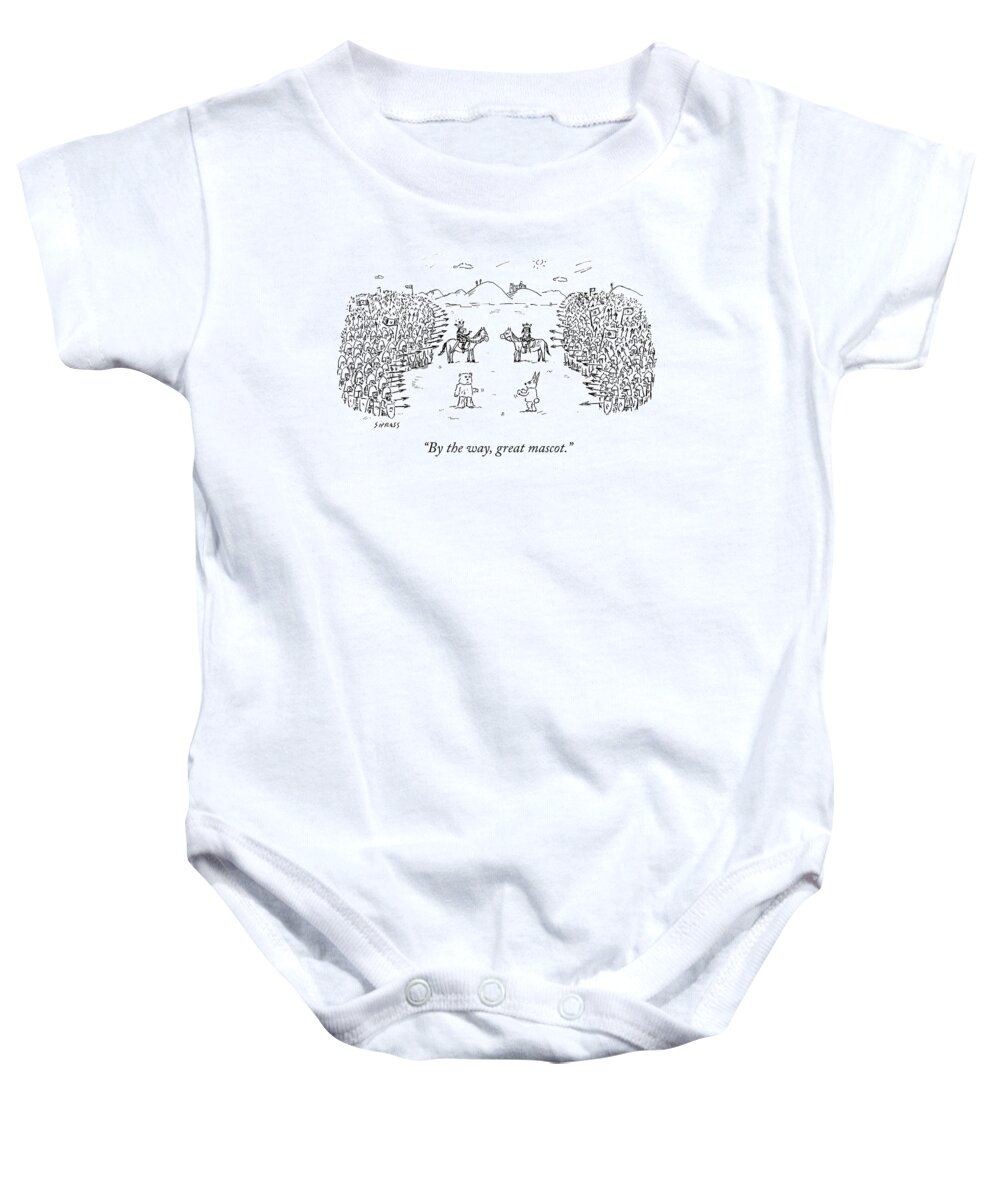 by The Way Baby Onesie featuring the drawing Great Mascot by David Sipress