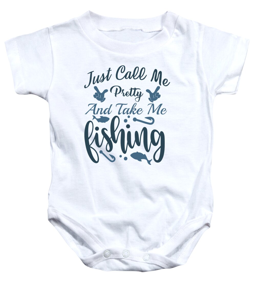 Just call me pretty and take me fishing Onesie by Product Pics - Pixels
