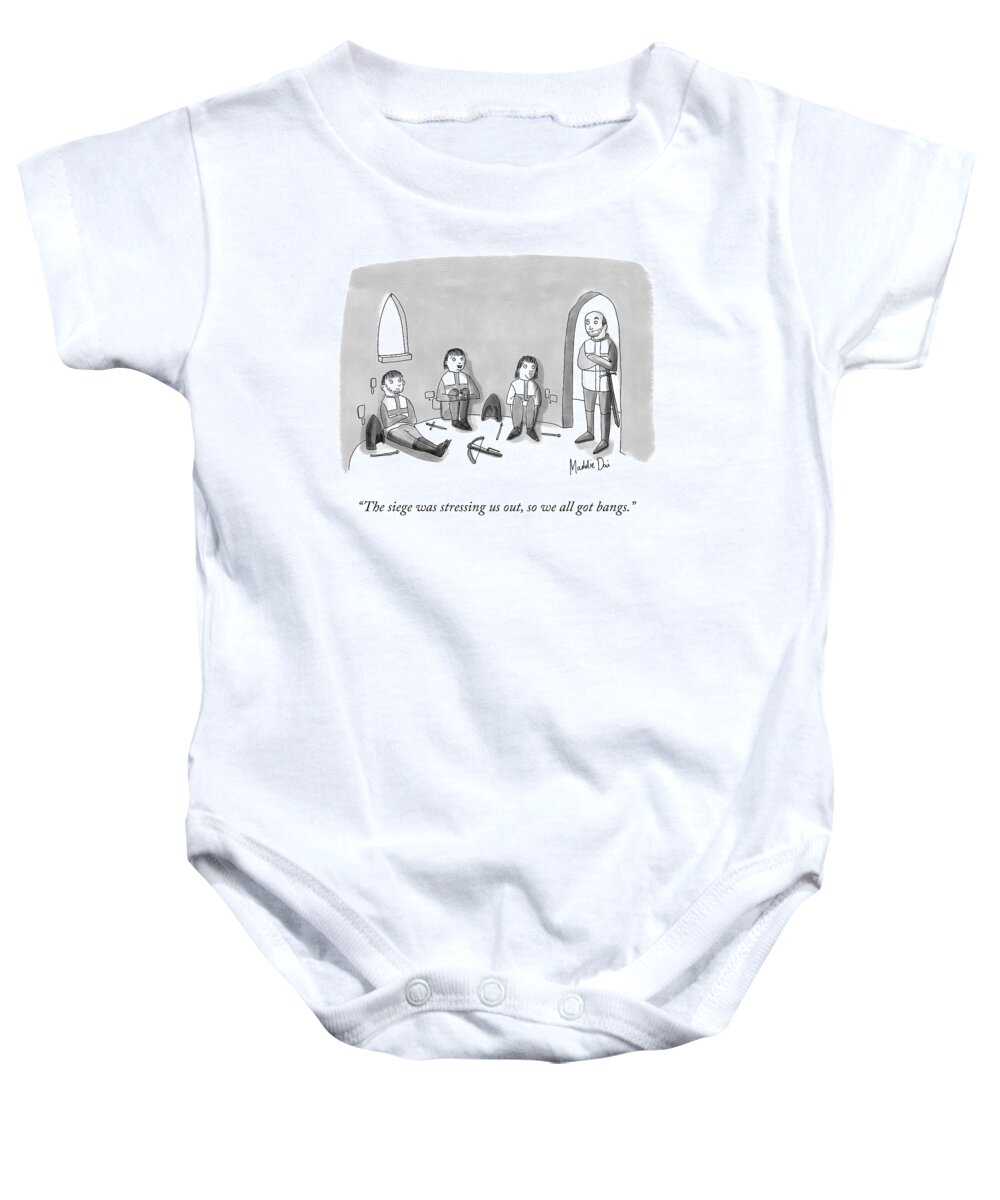 “the Siege Was Stressing Us Out Baby Onesie featuring the drawing Siege Stress by Maddie Dai