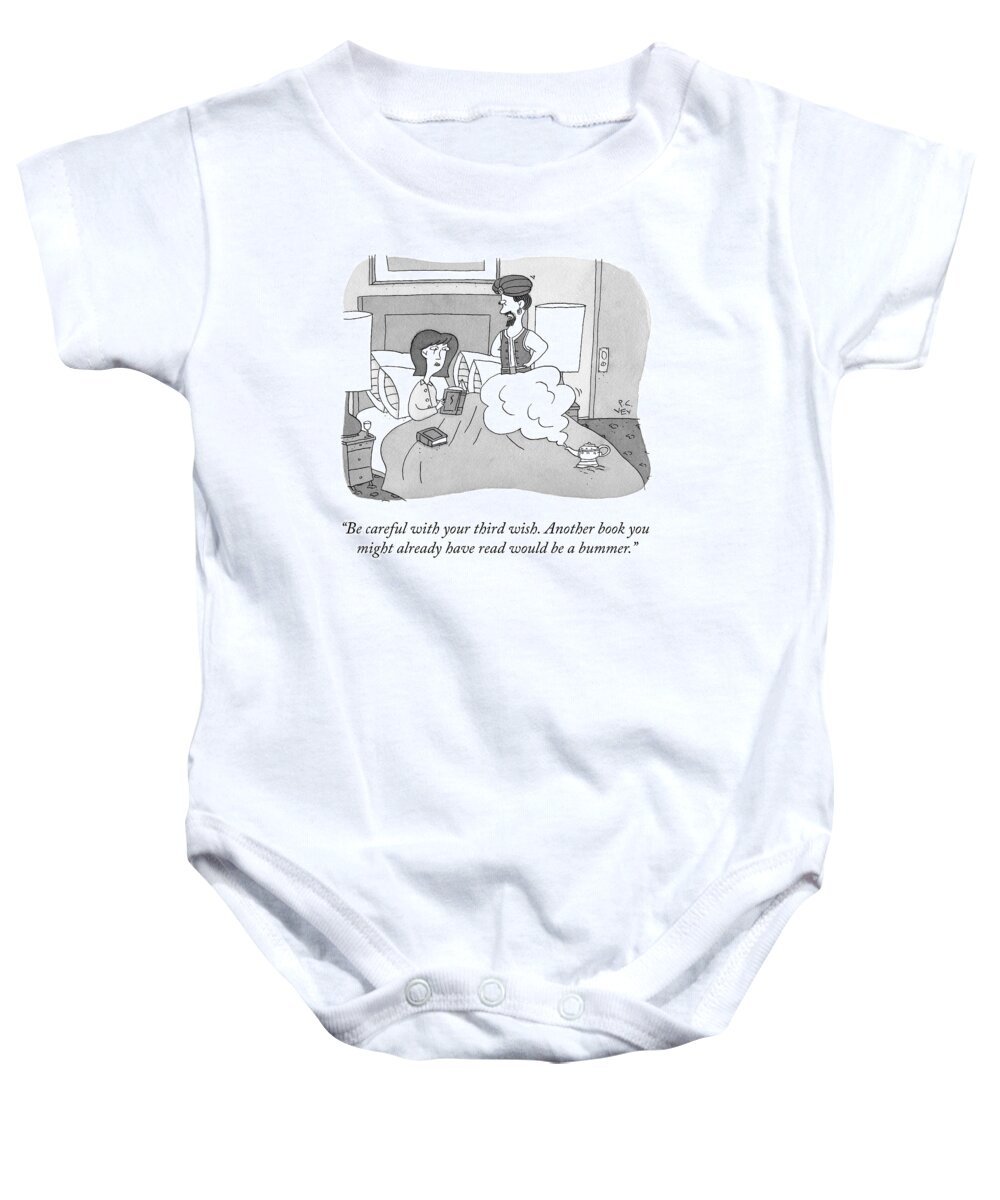 be Careful With Your Third Wish. Another Book You Might Already Have Read Would Be A Bummer. Book Baby Onesie featuring the drawing Your Third Wish by Peter C Vey