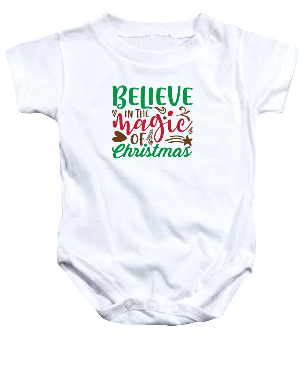 Boxing Day Baby Onesie featuring the digital art Believe in the magic of Christmas by Jacob Zelazny