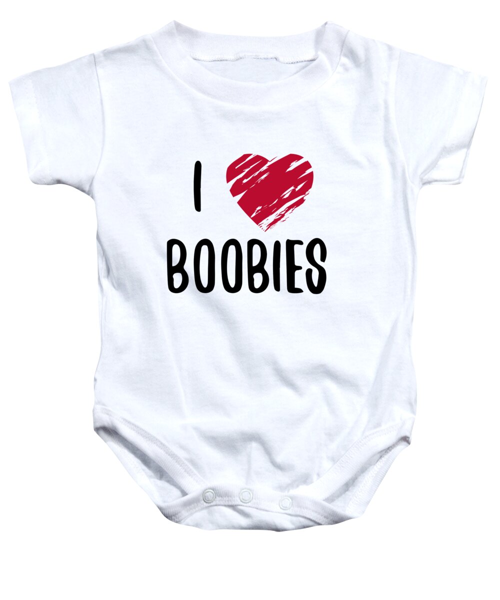 I Love Boobies Boobs #1 by Jane Keeper