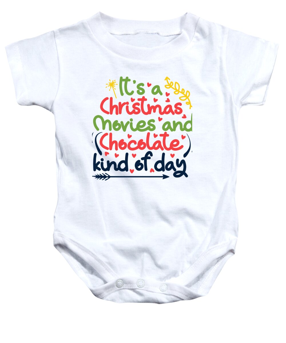 Boxing Day Baby Onesie featuring the digital art Its A Christmas Movies And Chocolate Kind Of Day by Jacob Zelazny