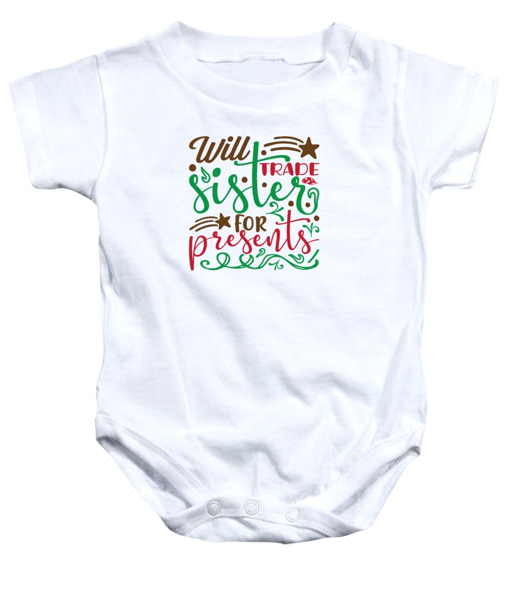 Boxing Day Baby Onesie featuring the digital art Will trade sister for presents by Jacob Zelazny